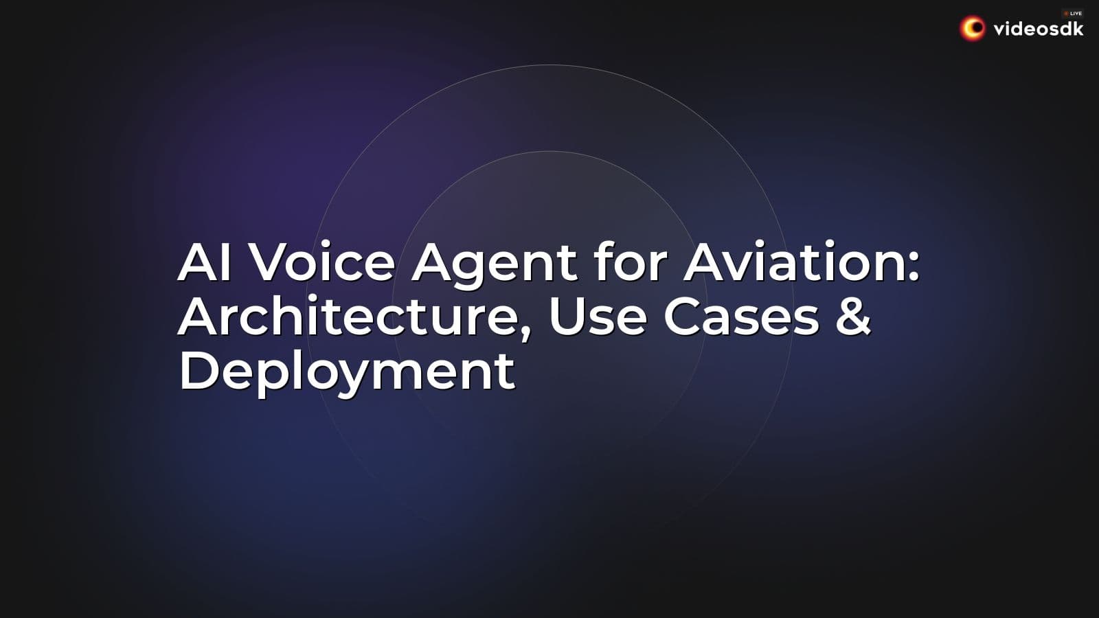 AI Voice Agent for Aviation: Architecture, Use Cases & Deployment AI Voice Agent for Aviation: Architecture, Use Cases & Deployment