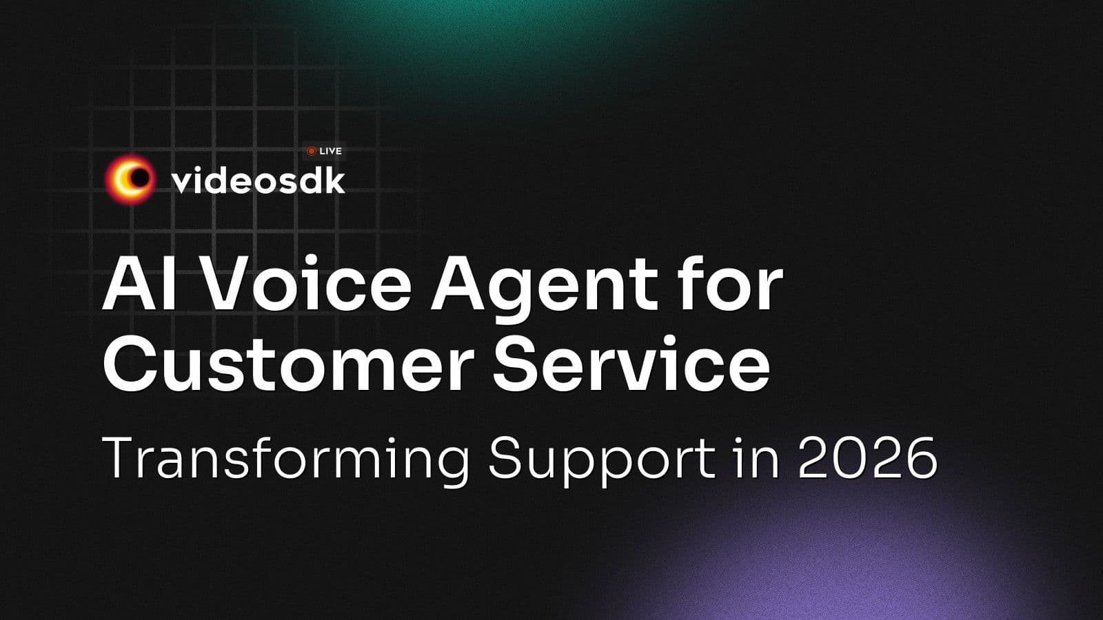 AI Voice Agent for Customer Service: Transforming Support in 2026 AI Voice Agent for Customer Service: Transforming Support in 2026