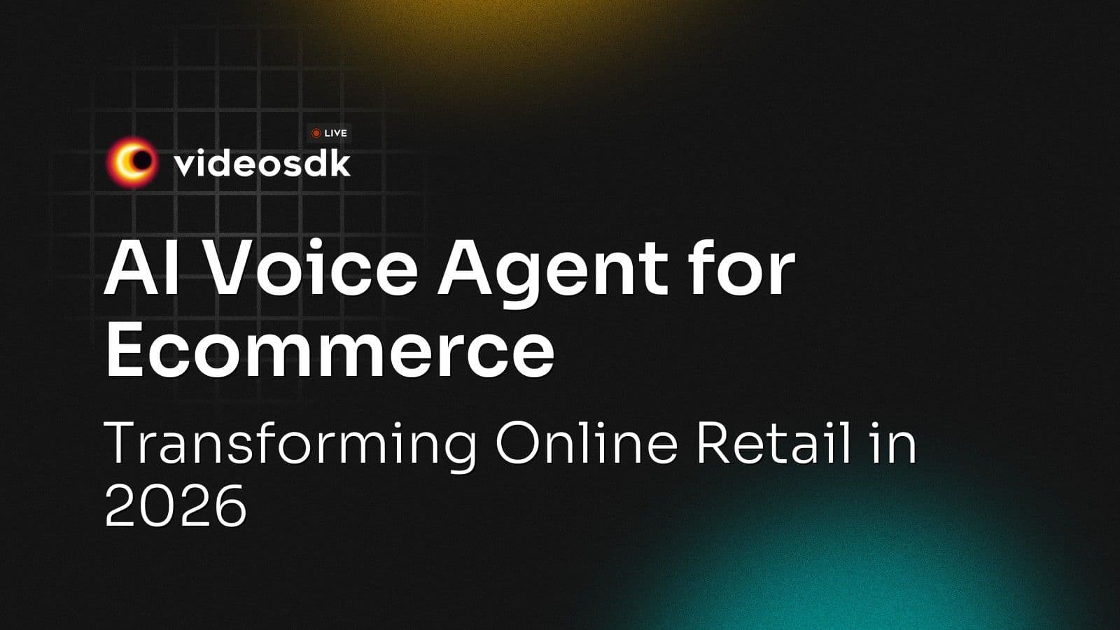 AI Voice Agent for Ecommerce: Transforming Online Retail in 2026 AI Voice Agent for Ecommerce: Transforming Online Retail in 2026