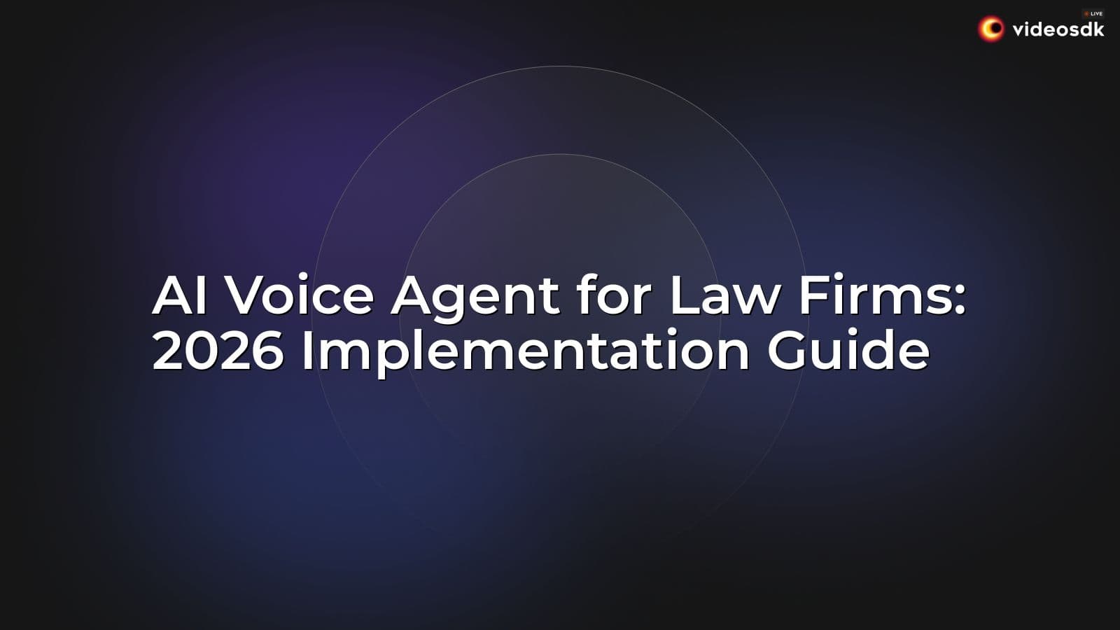AI Voice Agent for Law Firms: 2026 Implementation Guide AI Voice Agent for Law Firms: 2026 Implementation Guide
