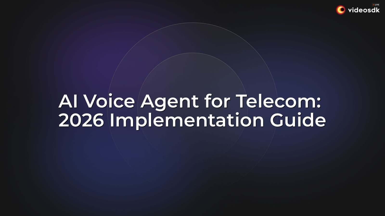 AI Voice Agent for Telecom: 2026 Implementation Guide AI Voice Agent for Telecom: 2026 Implementation Guide
