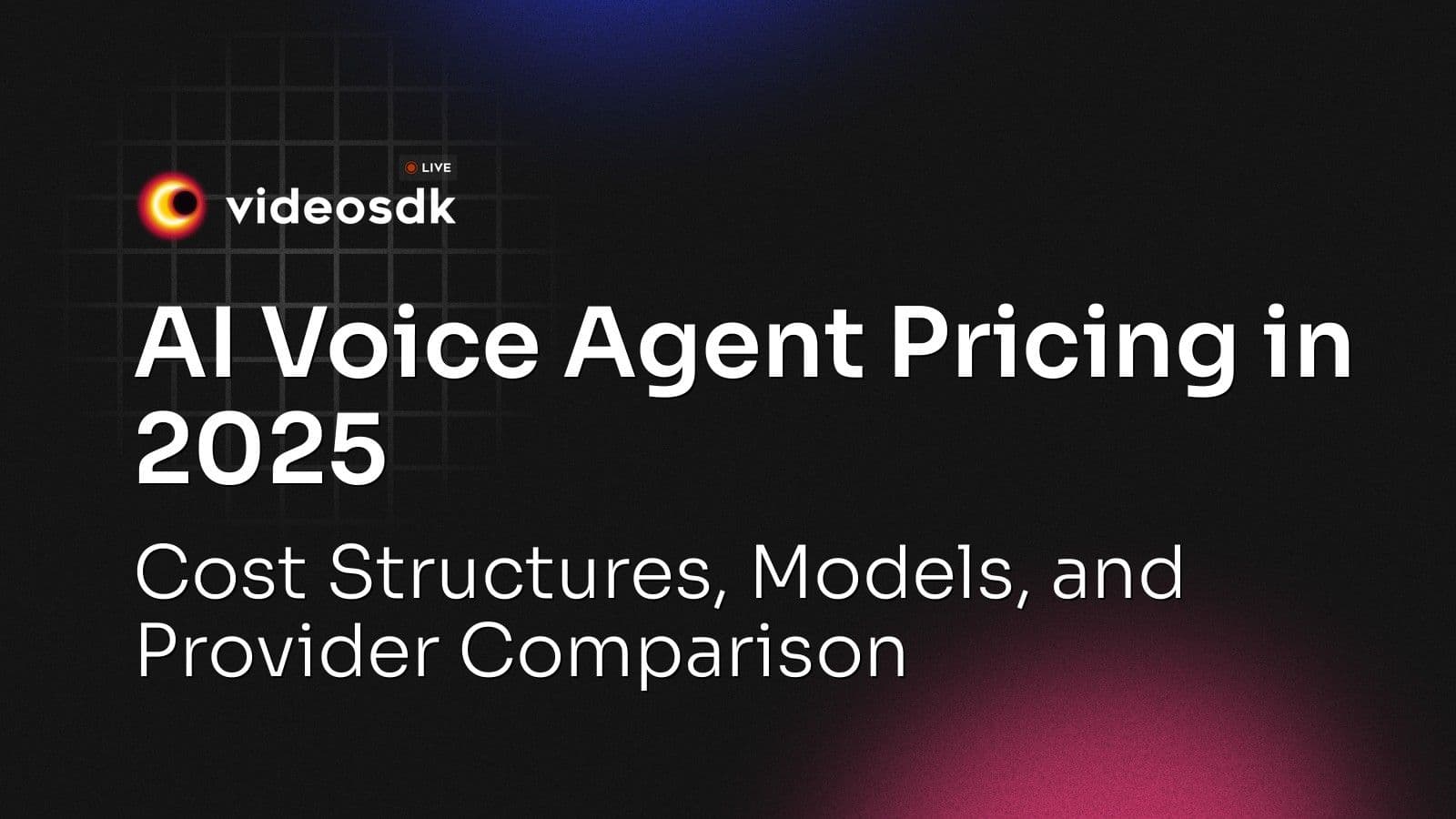 AI Voice Agent Pricing in 2025: Cost Structures, Models, and Provider Comparison AI Voice Agent Pricing in 2025: Cost Structures, Models, and Provider Comparison