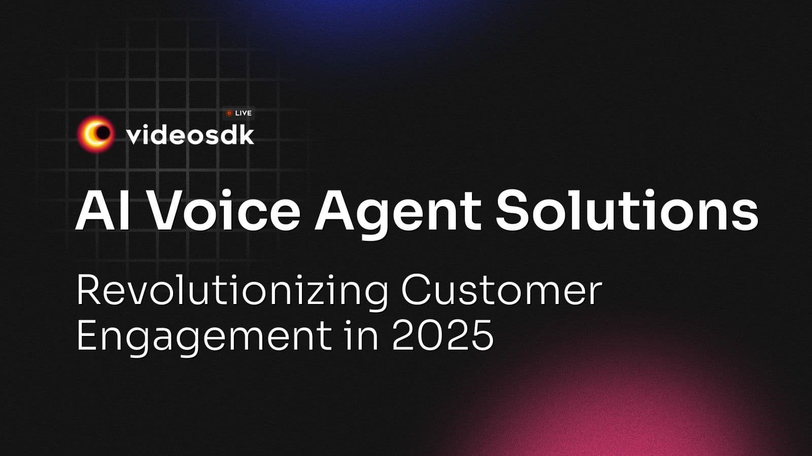 AI Voice Agent Solutions: Revolutionizing Customer Engagement in 2025 AI Voice Agent Solutions: Revolutionizing Customer Engagement in 2025