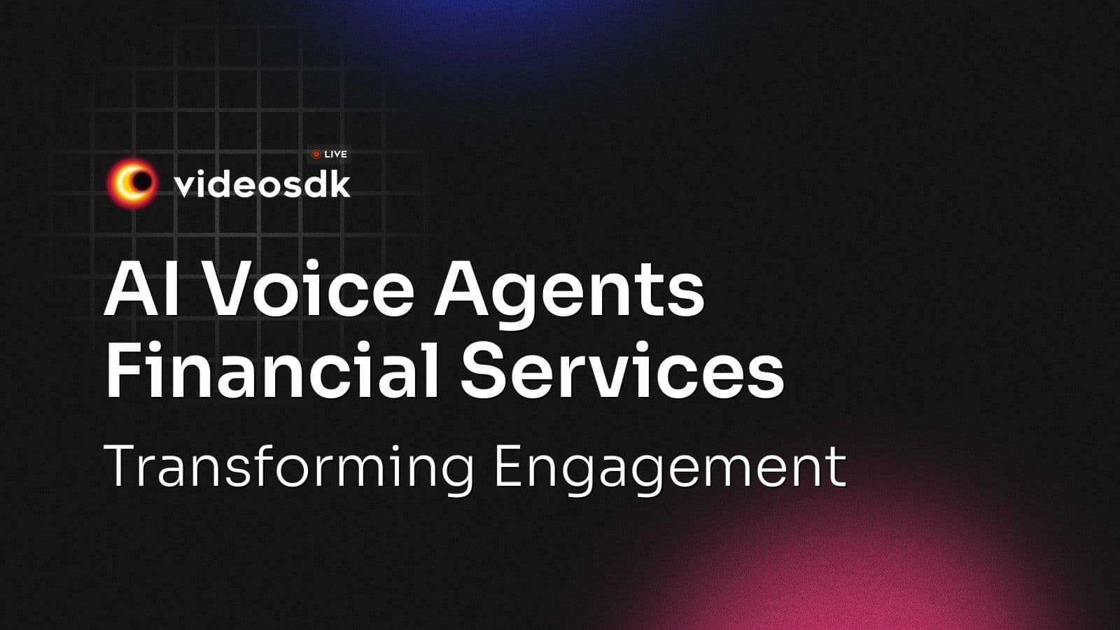 AI Voice Agents Financial Services: Transforming Engagement AI Voice Agents Financial Services: Transforming Engagement