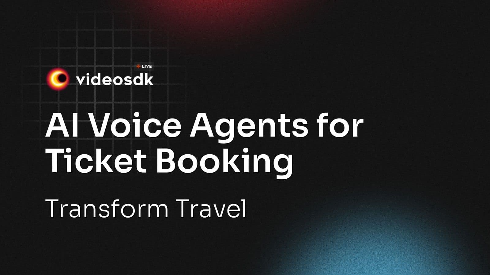 AI Voice Agents for Ticket Booking: Transform Travel AI Voice Agents for Ticket Booking: Transform Travel