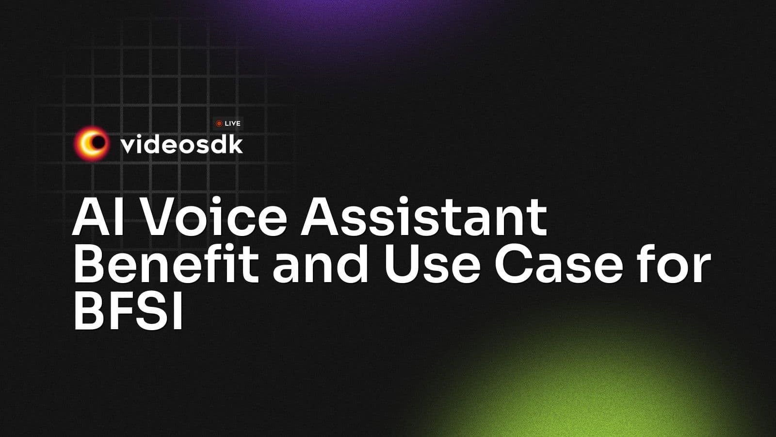 AI Voice Assistant Benefit and Use Case for BFSI AI Voice Assistant Benefit and Use Case for BFSI