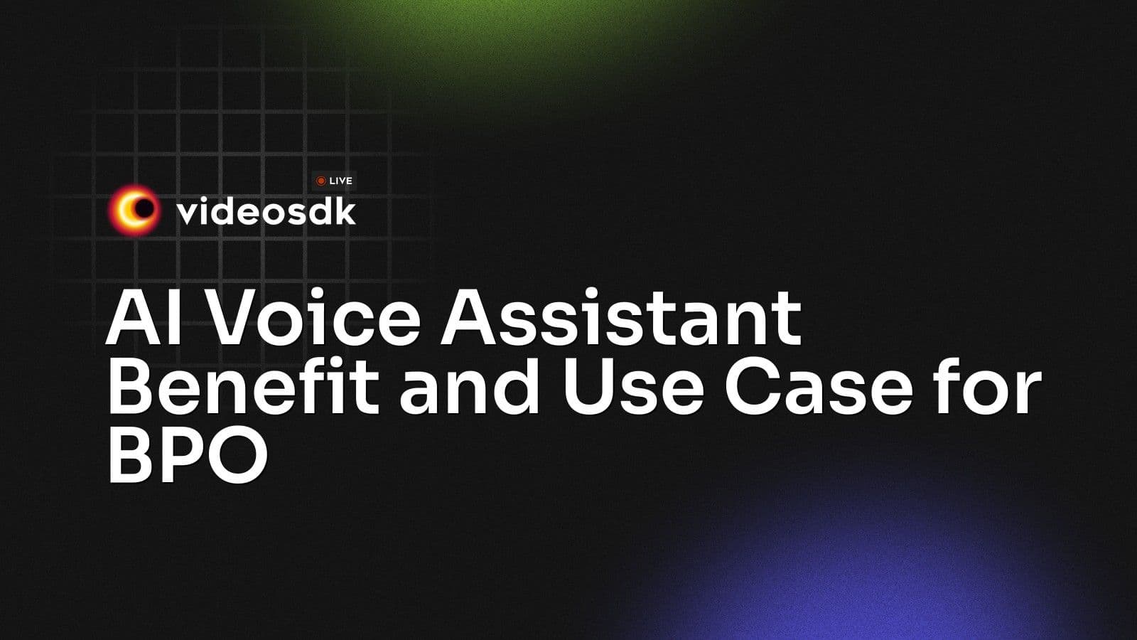 AI Voice Assistant Benefit and Use Case for BPO AI Voice Assistant Benefit and Use Case for BPO