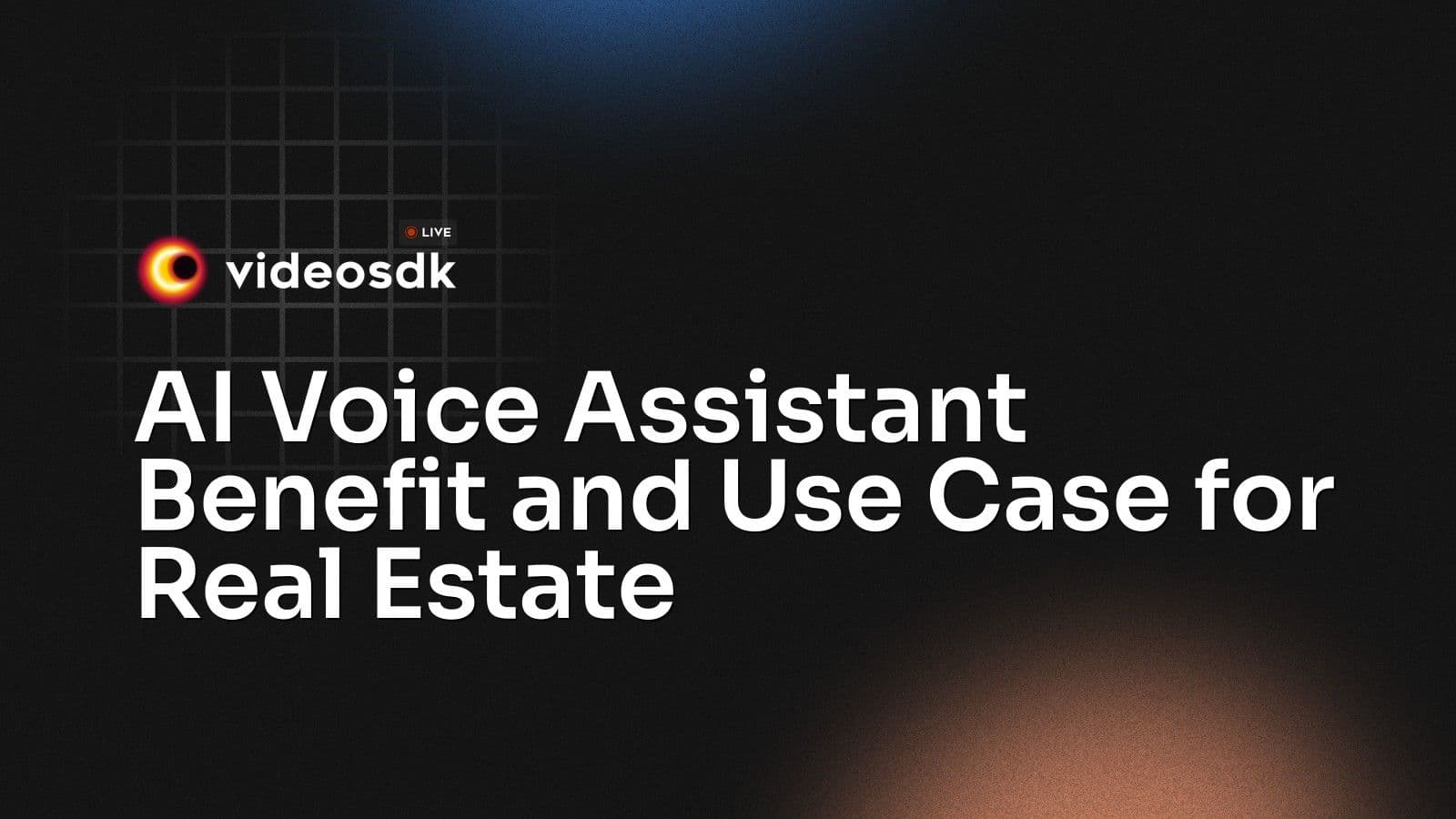 AI Voice Assistant Benefit and Use Case for Real Estate AI Voice Assistant Benefit and Use Case for Real Estate