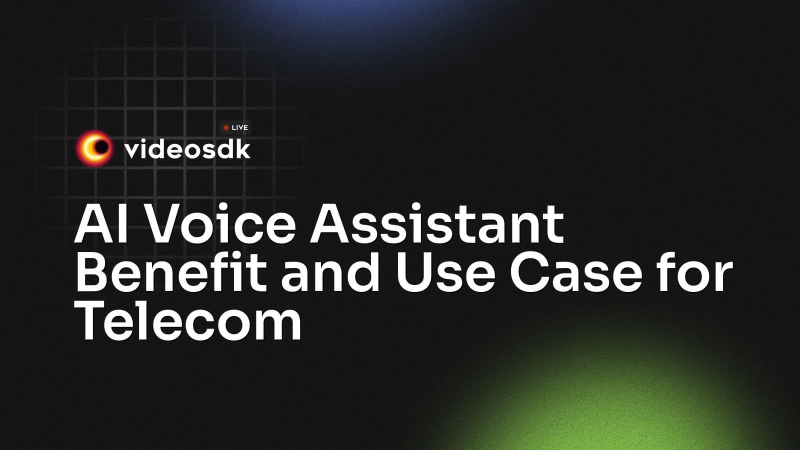 AI Voice Assistant Benefit and Use Case for Telecom AI Voice Assistant Benefit and Use Case for Telecom