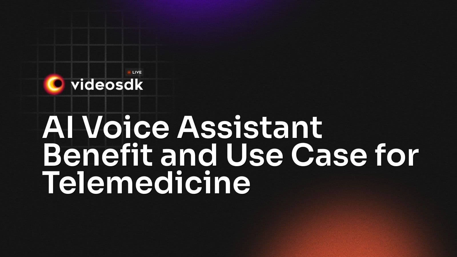 AI Voice Assistant Benefit and Use Case for Telemedicine AI Voice Assistant Benefit and Use Case for Telemedicine