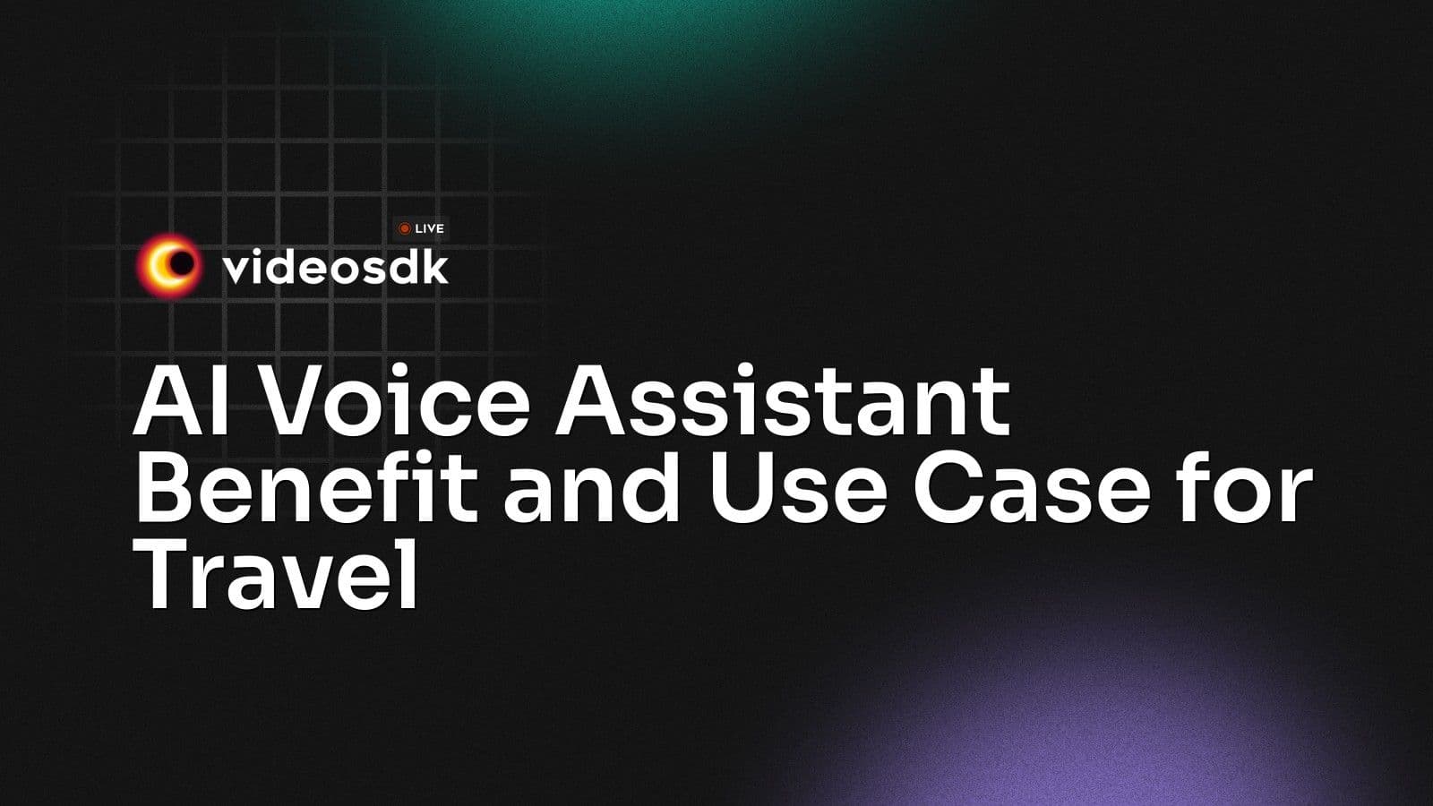 AI Voice Assistant Benefit and Use Case for Travel AI Voice Assistant Benefit and Use Case for Travel