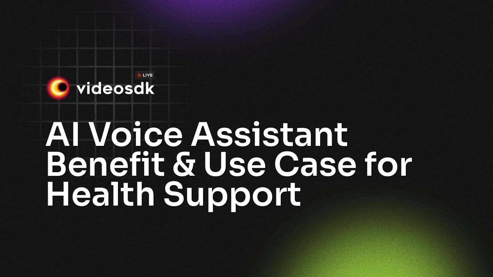 AI Voice Assistant Benefit & Use Case for Health Support AI Voice Assistant Benefit & Use Case for Health Support