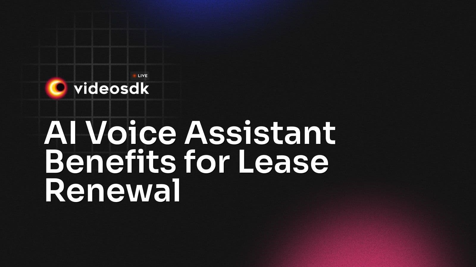 AI Voice Assistant Benefits for Lease Renewal AI Voice Assistant Benefits for Lease Renewal