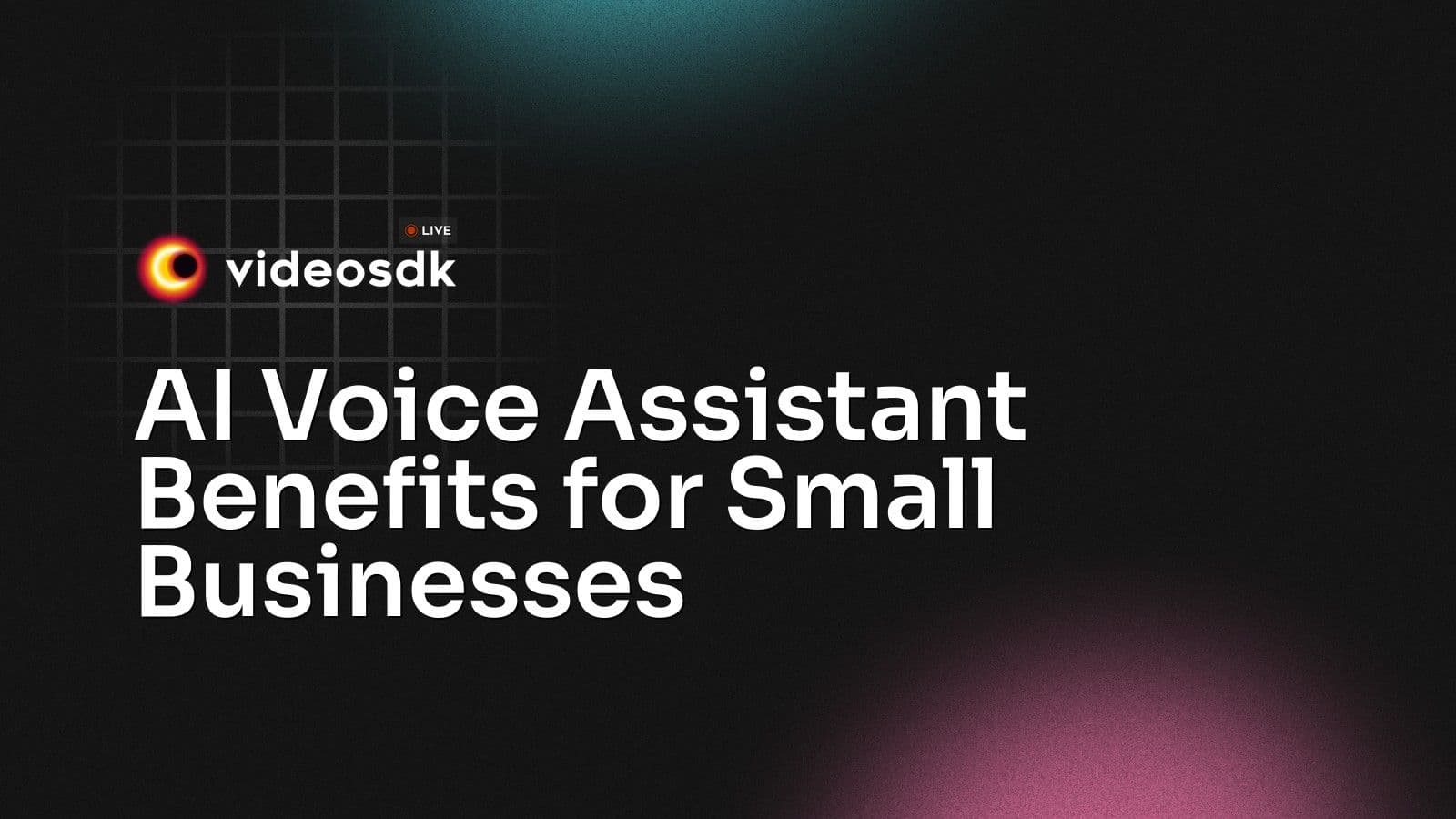 AI Voice Assistant Benefits for Small Businesses AI Voice Assistant Benefits for Small Businesses