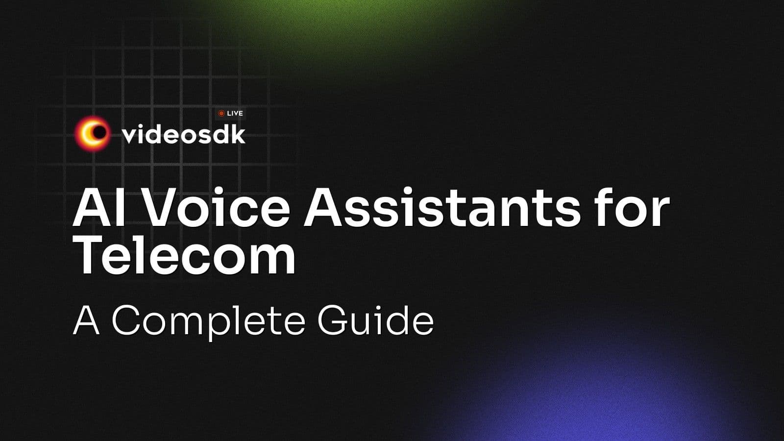 AI Voice Assistants for Telecom: A Complete Guide AI Voice Assistants for Telecom: A Complete Guide