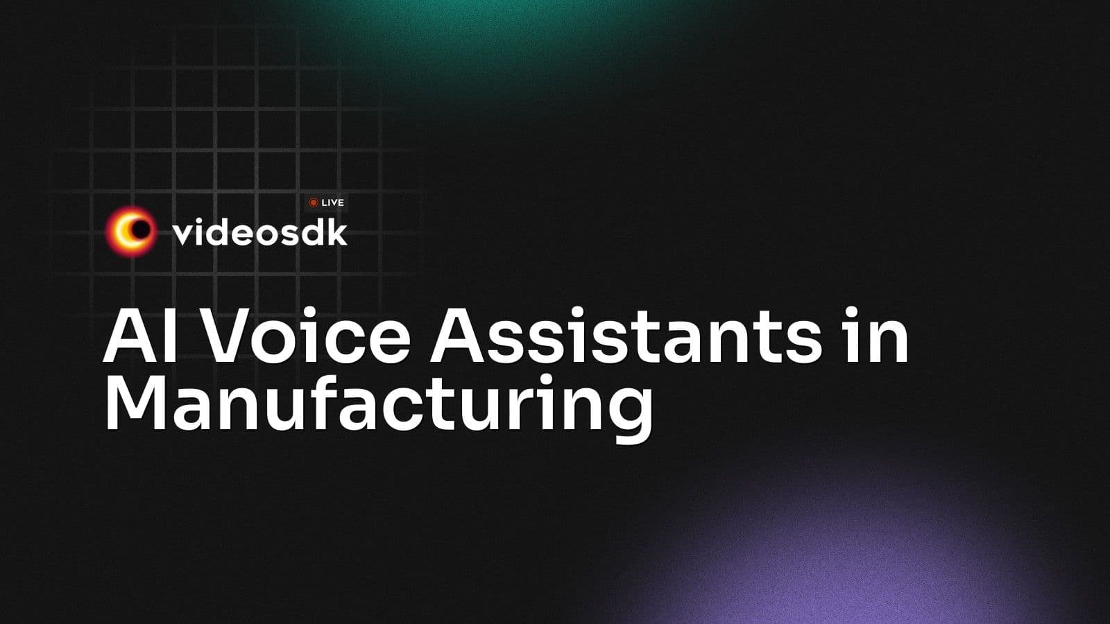 AI Voice Assistants in Manufacturing AI Voice Assistants in Manufacturing