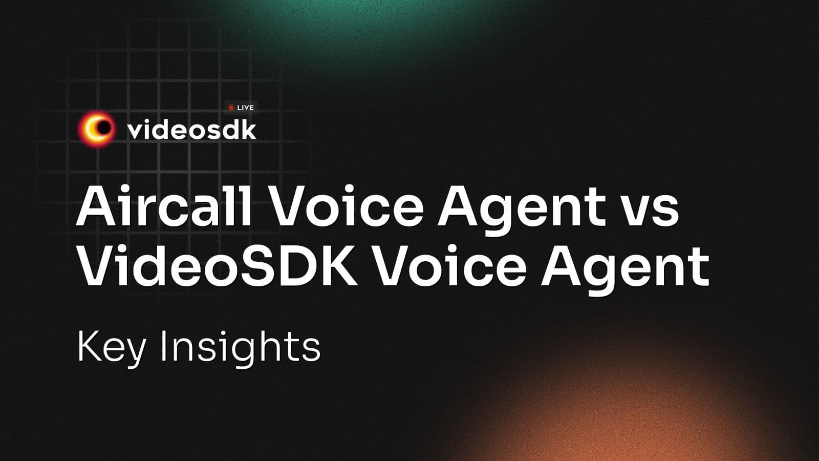 Aircall Voice Agent vs VideoSDK Voice Agent: Key Insights Aircall Voice Agent vs VideoSDK Voice Agent: Key Insights
