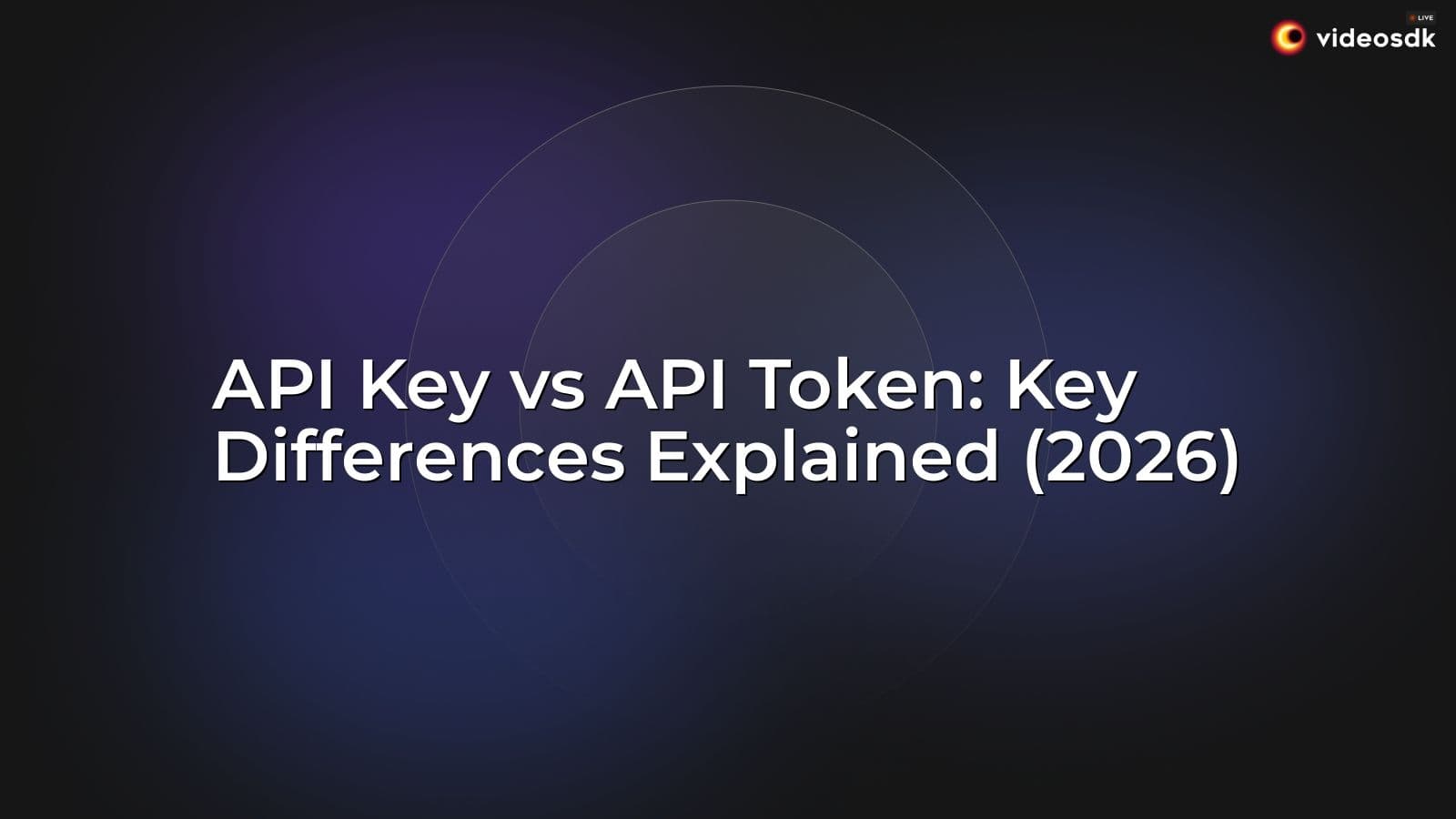 API Key vs API Token: Key Differences Explained (2026) API Key vs API Token: Key Differences Explained (2026)