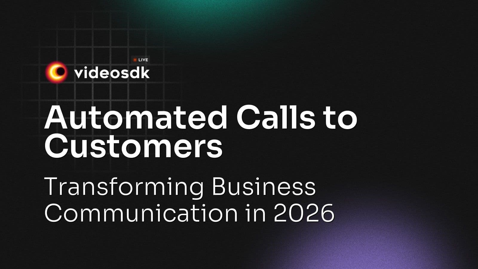 Automated Calls to Customers: Transforming Business Communication in 2026 Automated Calls to Customers: Transforming Business Communication in 2026