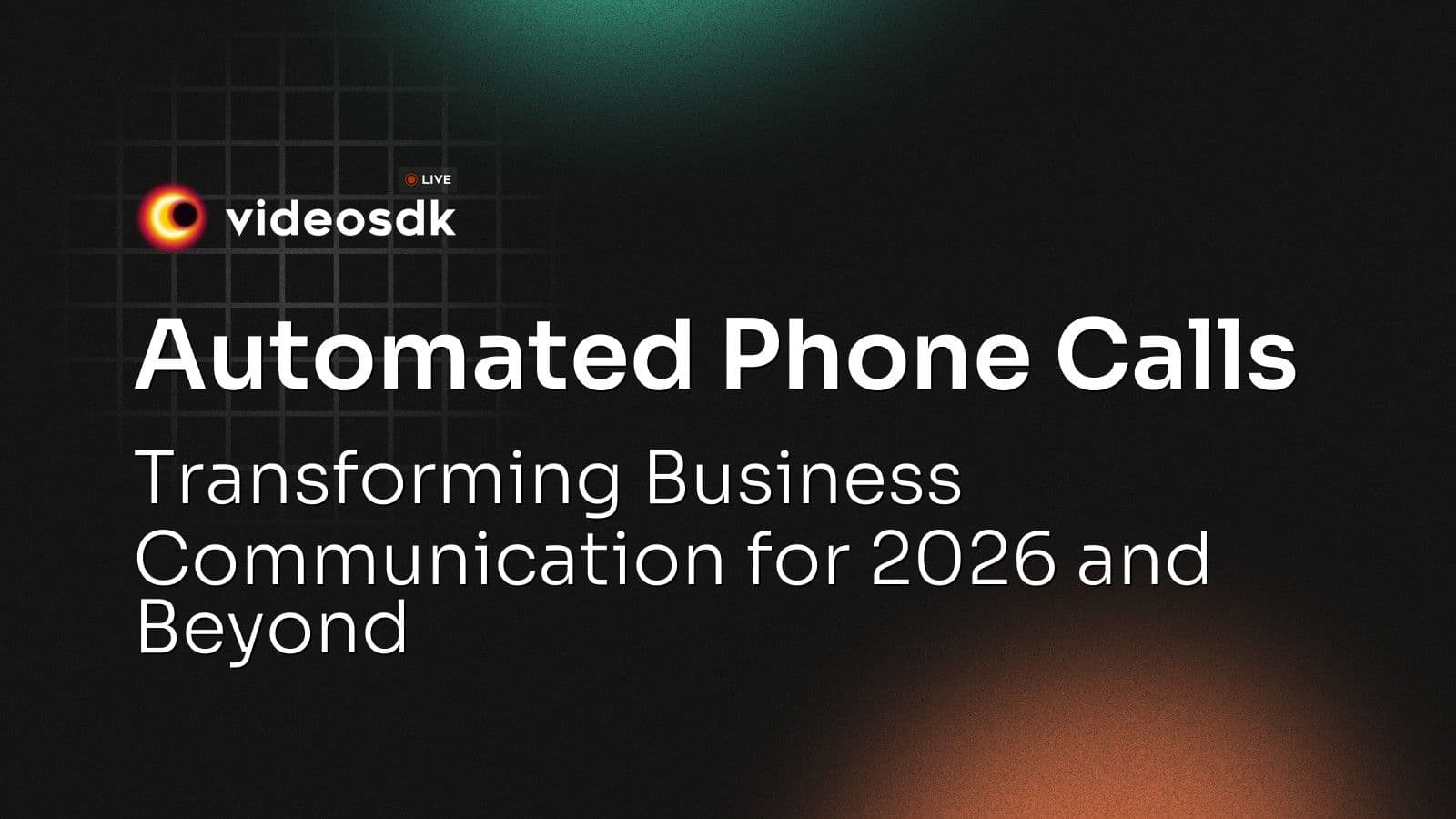 Automated Phone Calls: Transforming Business Communication for 2026 and Beyond Automated Phone Calls: Transforming Business Communication for 2026 and Beyond