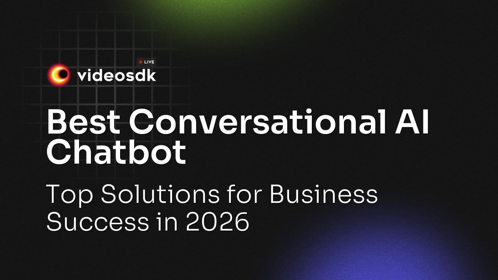 Best Conversational AI Chatbot: Top Solutions for Business Success in 2026 Best Conversational AI Chatbot: Top Solutions for Business Success in 2026