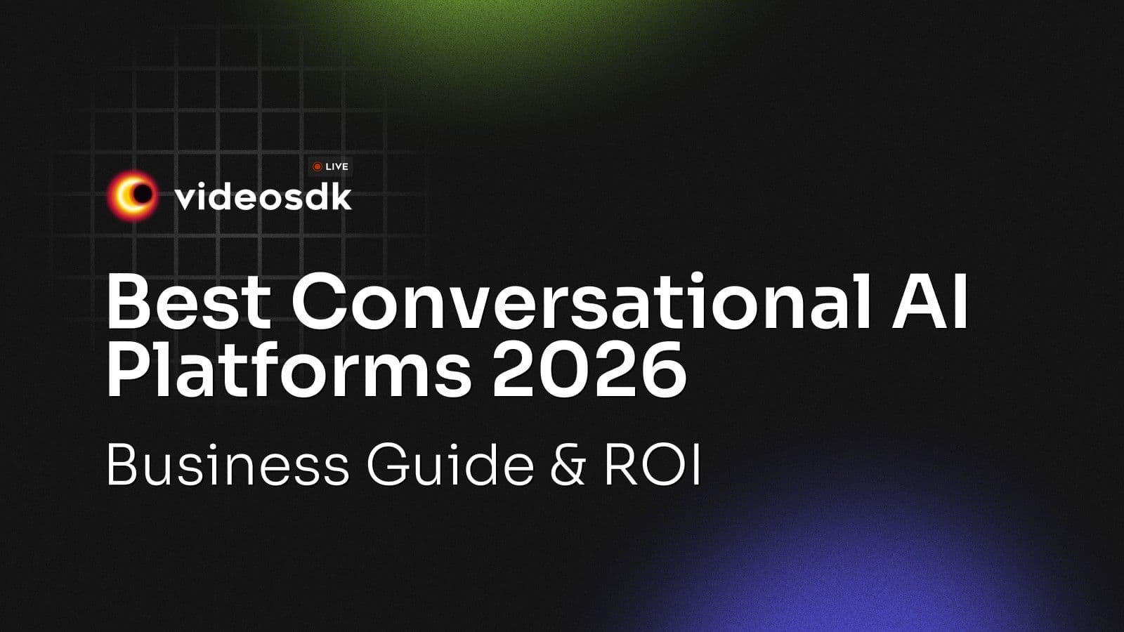 Best Conversational AI Platforms 2026: Business Guide & ROI Best Conversational AI Platforms 2026: Business Guide & ROI