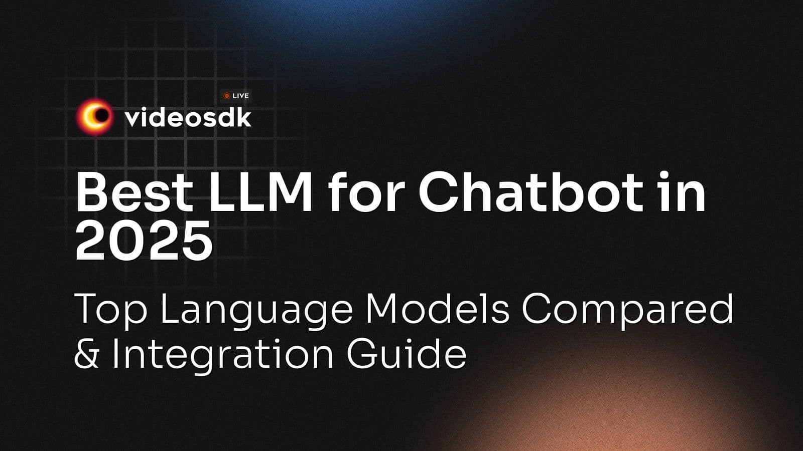 Best LLM for Chatbot in 2025: Top Language Models Compared & Integration Guide Best LLM for Chatbot in 2025: Top Language Models Compared & Integration Guide