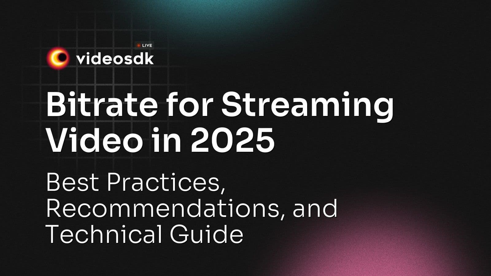Bitrate for Streaming Video in 2025: Best Practices, Recommendations, and Technical Guide Bitrate for Streaming Video in 2025: Best Practices, Recommendations, and Technical Guide