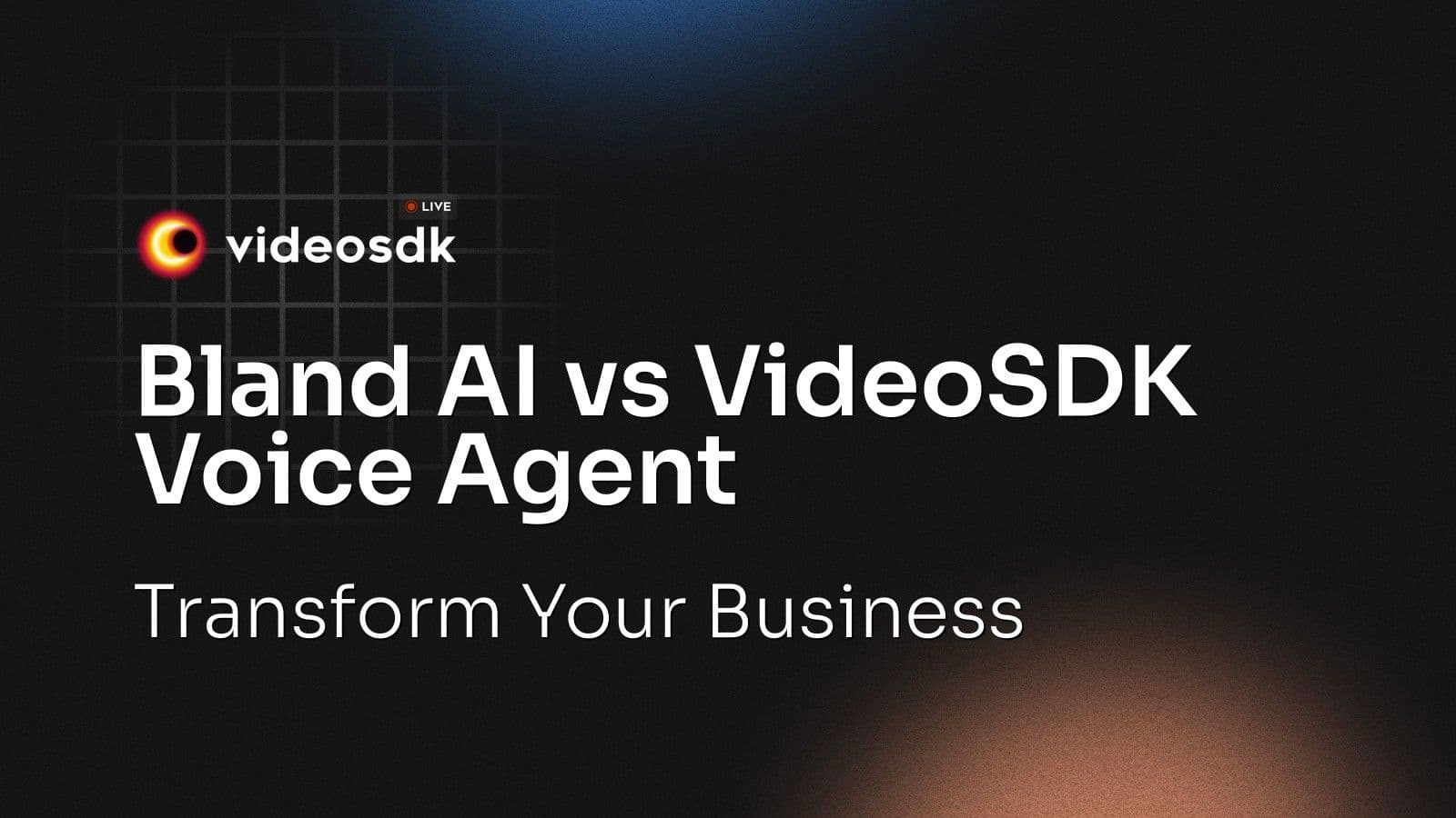 Bland AI vs VideoSDK Voice Agent: In-Depth Comparison Bland AI vs VideoSDK Voice Agent: In-Depth Comparison