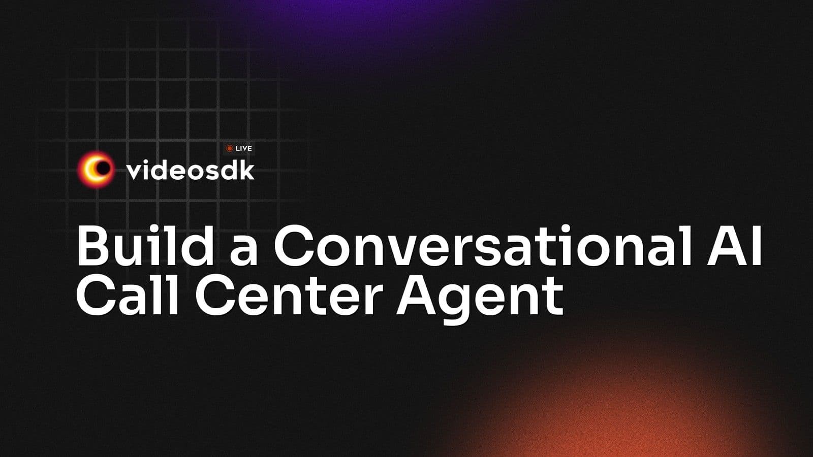 Build a Conversational AI Call Center Agent Build a Conversational AI Call Center Agent