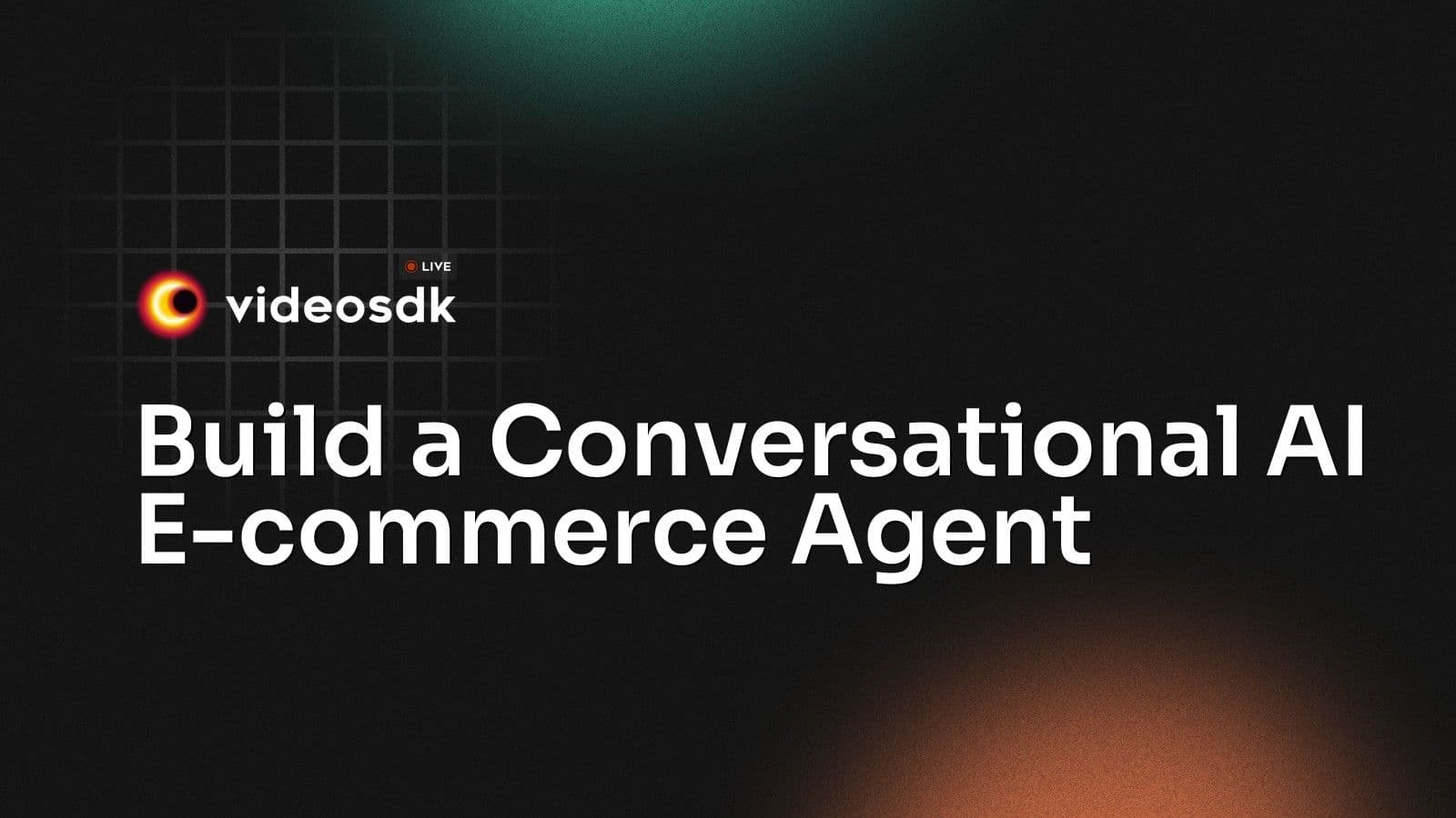 Build a Conversational AI E-commerce Agent Build a Conversational AI E-commerce Agent