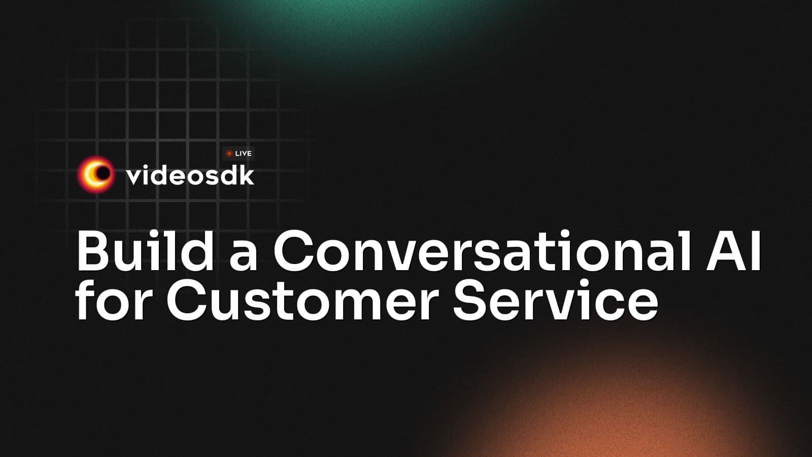 Build a Conversational AI for Customer Service Build a Conversational AI for Customer Service