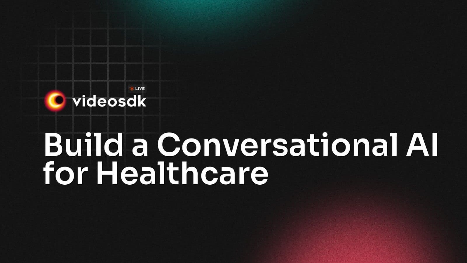 Build a Conversational AI for Healthcare Build a Conversational AI for Healthcare