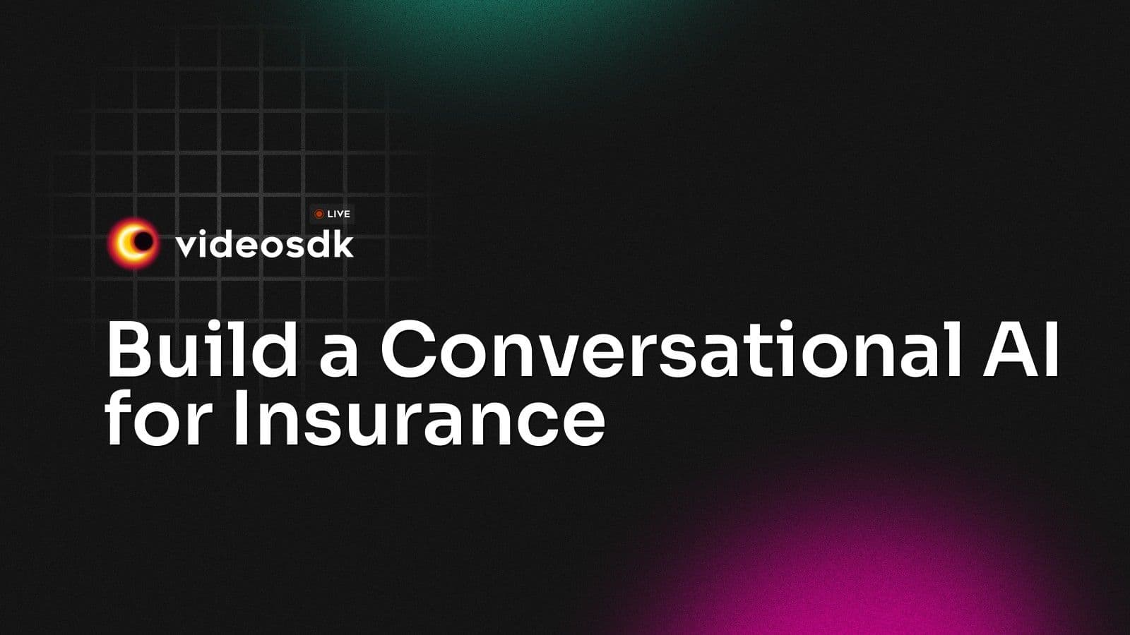 Build a Conversational AI for Insurance Build a Conversational AI for Insurance