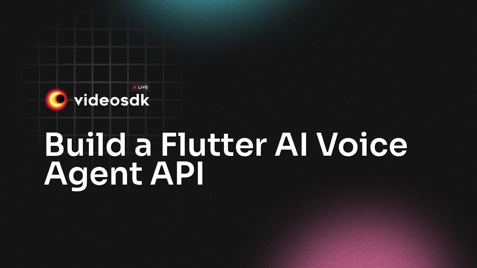 Build a Flutter AI Voice Agent API Build a Flutter AI Voice Agent API