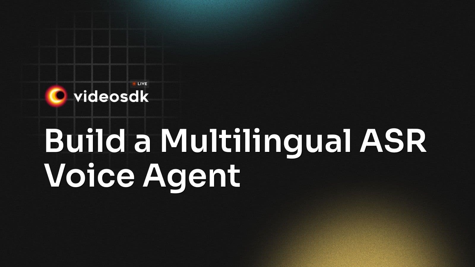 Build a Multilingual ASR Voice Agent Build a Multilingual ASR Voice Agent