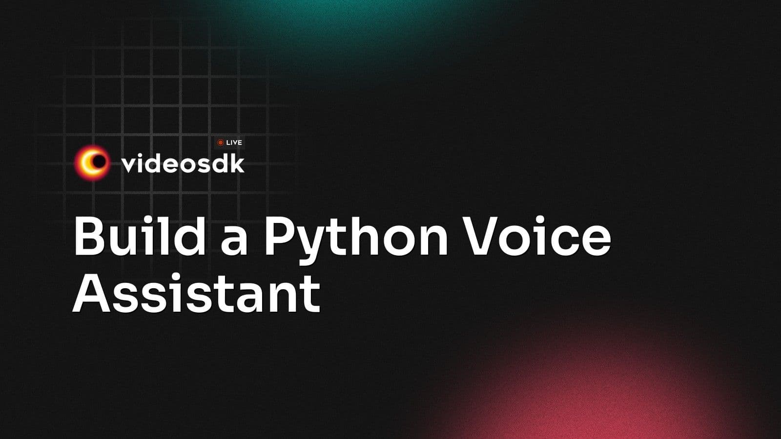 Build a Python Voice Assistant Build a Python Voice Assistant