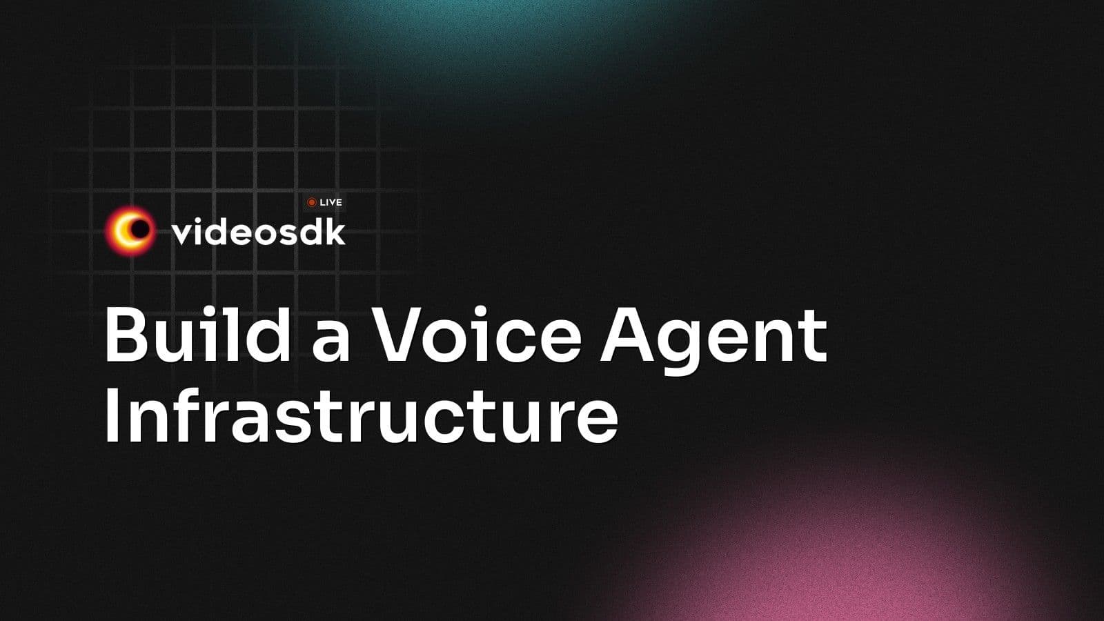 Build a Voice Agent Infrastructure Build a Voice Agent Infrastructure