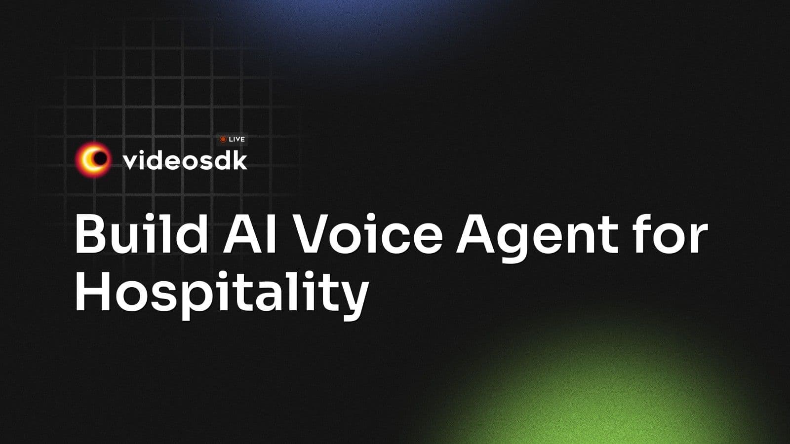 Build AI Voice Agent for Hospitality Build AI Voice Agent for Hospitality