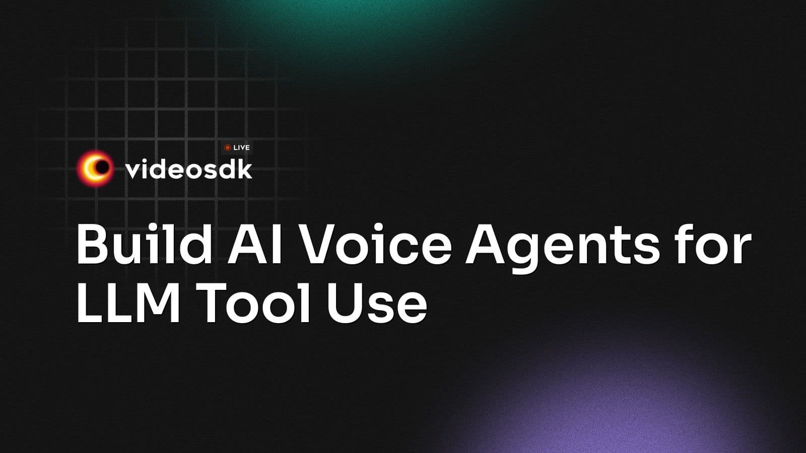 Build AI Voice Agents for LLM Tool Use Build AI Voice Agents for LLM Tool Use
