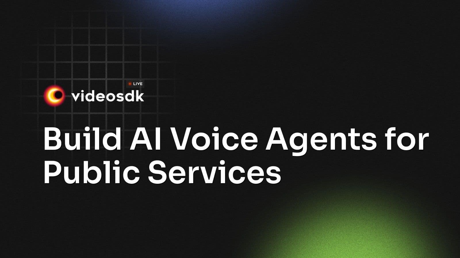 Build AI Voice Agents for Public Services Build AI Voice Agents for Public Services
