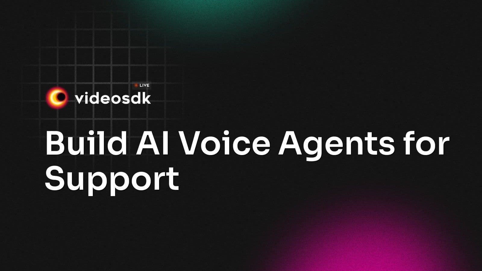 Build AI Voice Agents for Support Build AI Voice Agents for Support