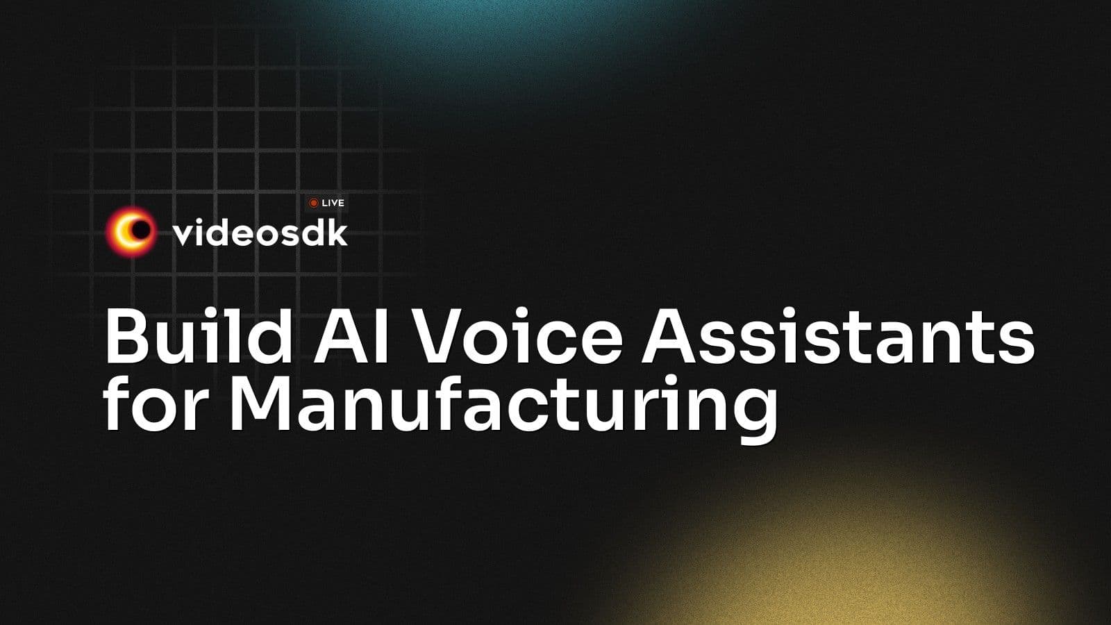 Build AI Voice Assistants for Manufacturing Build AI Voice Assistants for Manufacturing