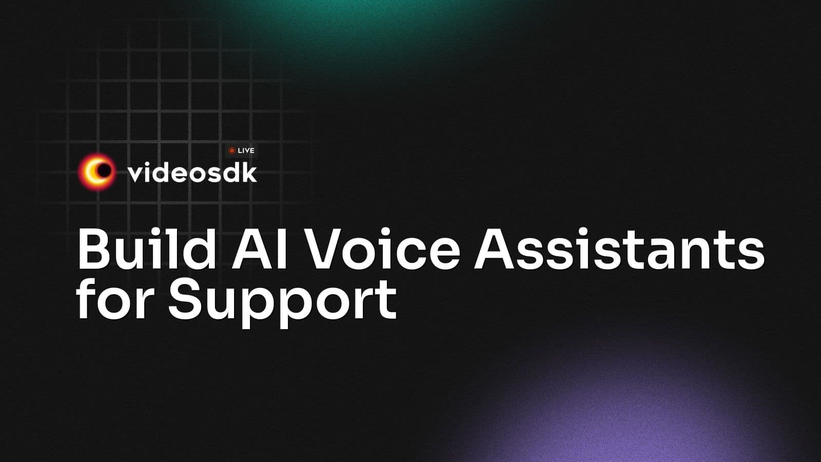 Build AI Voice Assistants for Support Build AI Voice Assistants for Support