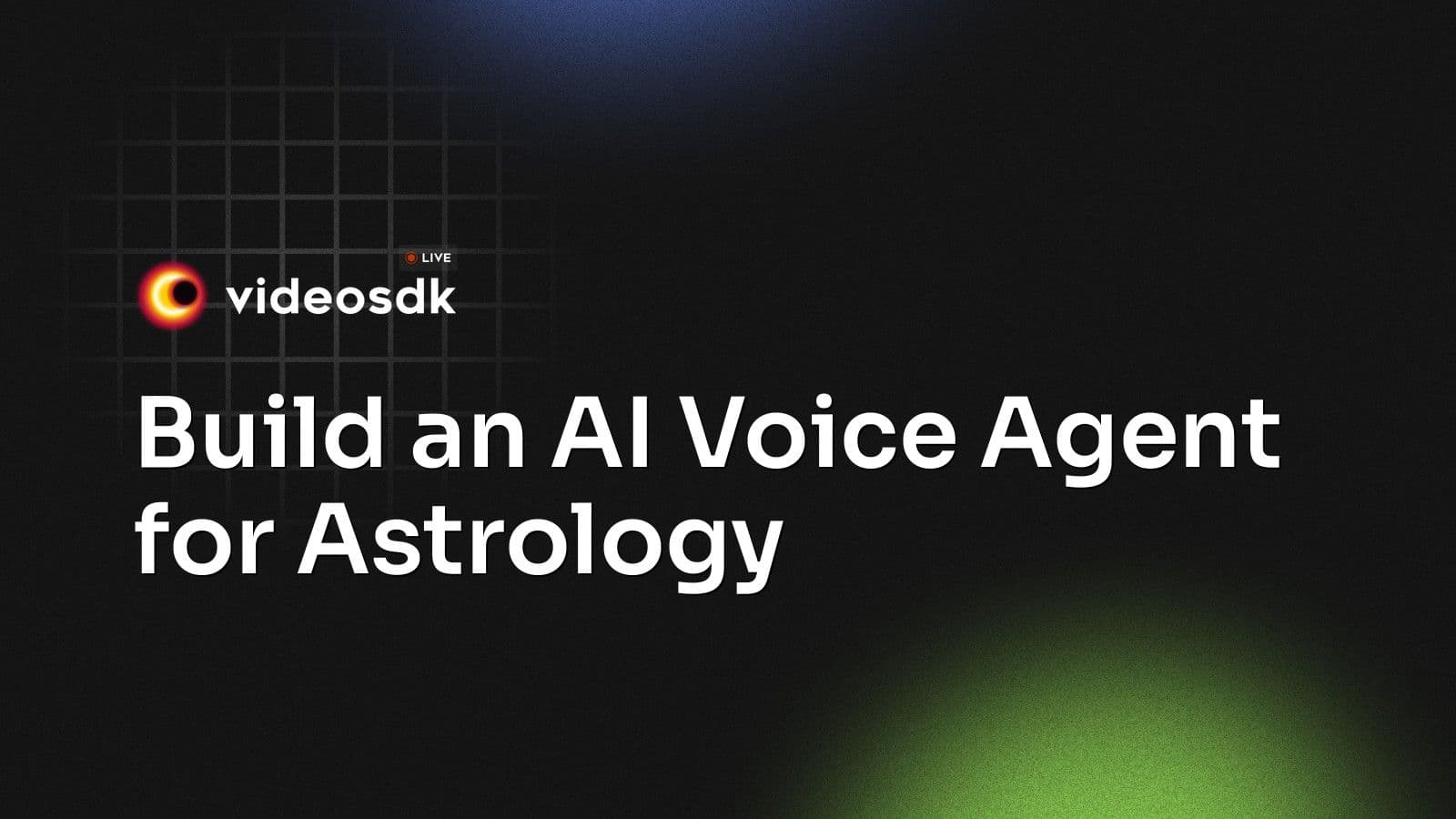 Build an AI Voice Agent for Astrology Build an AI Voice Agent for Astrology