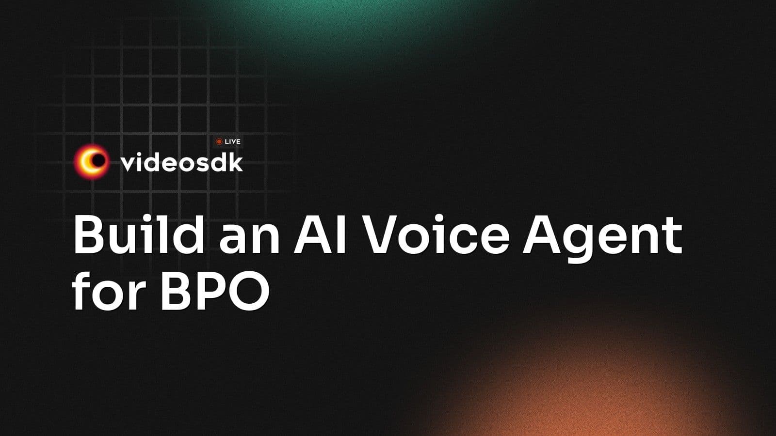 Build an AI Voice Agent for BPO Build an AI Voice Agent for BPO