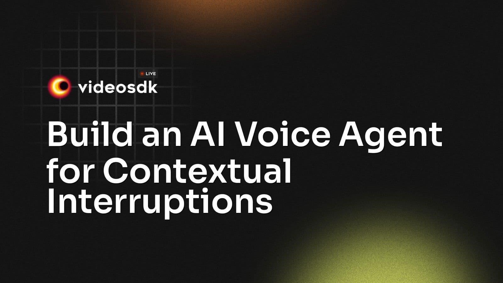 Build an AI Voice Agent for Contextual Interruptions Build an AI Voice Agent for Contextual Interruptions