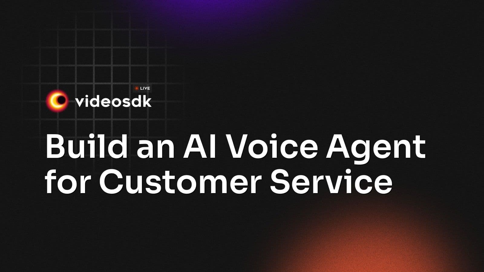 Build an AI Voice Agent for Customer Service Build an AI Voice Agent for Customer Service