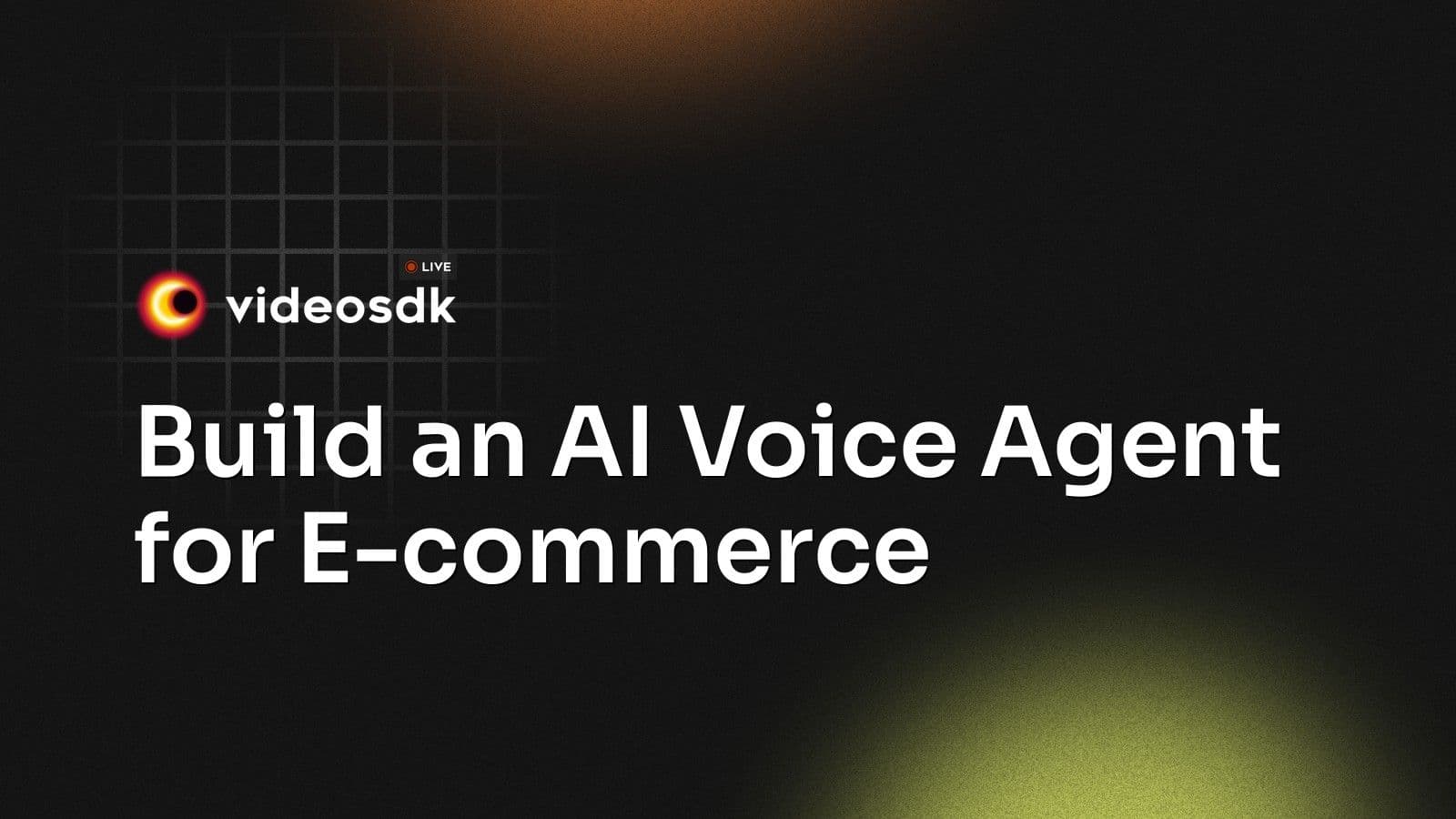 Build an AI Voice Agent for E-commerce Build an AI Voice Agent for E-commerce