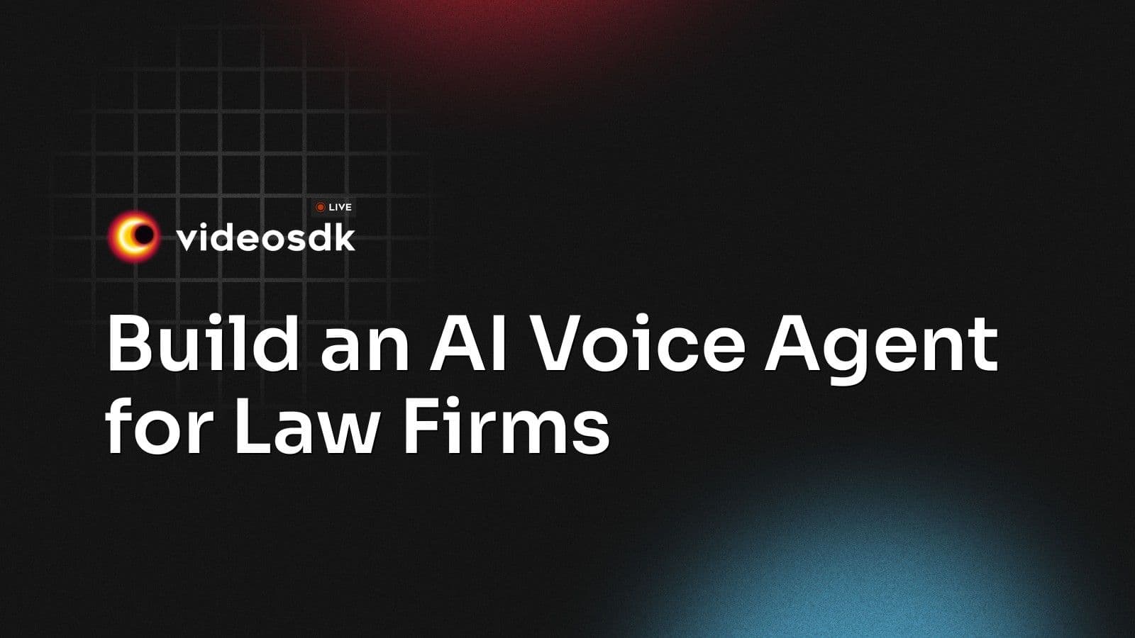 Build an AI Voice Agent for Law Firms Build an AI Voice Agent for Law Firms